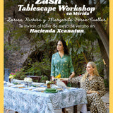 ¡MÉRIDA! Tablescape Workshop
